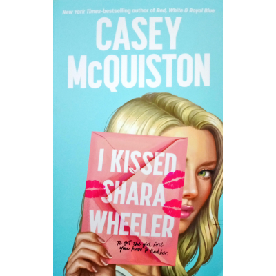 I KISSED SHARA WHEELER